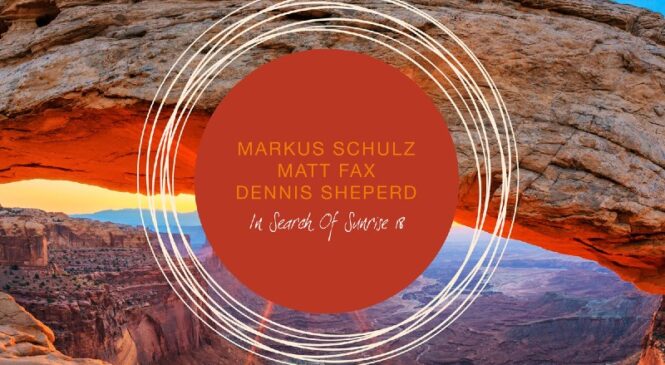 IN SEARCH OF SUNRISE 18 MIXED BY MARKUS SCHULZ, MATT FAX & DENNIS SHEPERD